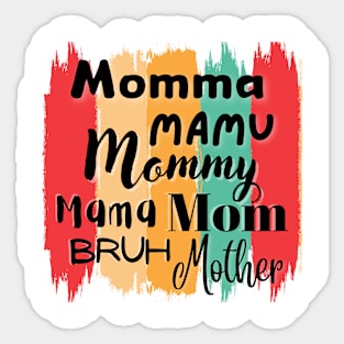 Nickname To Call Your Mom Sticker